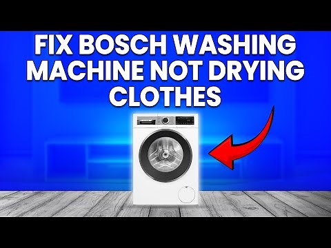 How To Fix Bosch Washing Machine Not Drying Clothes (Detailed Troubleshoot Guide To Fix The Issue)