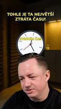 Tohle je ta NEJVĚTŠÍ ztráta času!