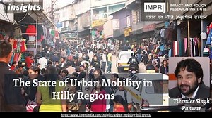 The State Of Urban Mobility In Hilly Regions - IMPRI Impact And Policy Research Institute