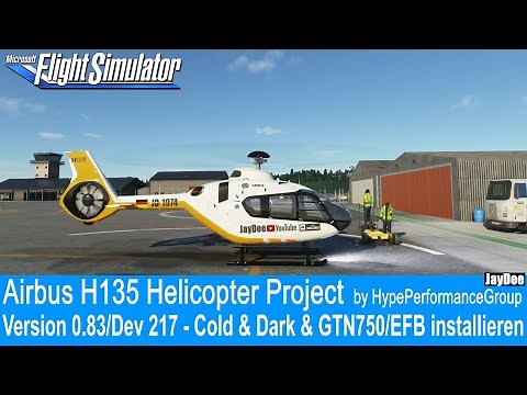 H135 Helicopter - Version 0.83/Dev 217 - Cold & Dark & GTN750/EFB installieren ★ FLIGHT SIMULATOR