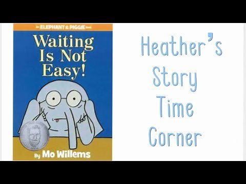 Waiting Is Not Easy! by Mo Willems - Read Aloud by Heather's Story Time Corner