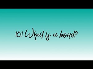 10 1 What is a bond?