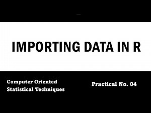 Computer Oriented Statistical Techniques | S.Y.B.Sc IT Sem-IV | Practical No. 04 | Import Data in R