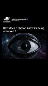 How does a photon know its being observed 🤯 | #photon #quantumphysics #reality #universe #humanity
