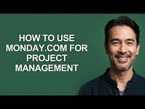 How to Use Monday.com for Project Management - KevinHowTo
