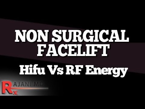 NON SURGICAL FACELIFT - Hifu Vs RF