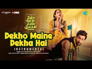 Dekho Maine Dekha Hai - Instrumental | Zara Hatke Zara Bach Ke | Vicky Kaushal | Sara Ali Khan