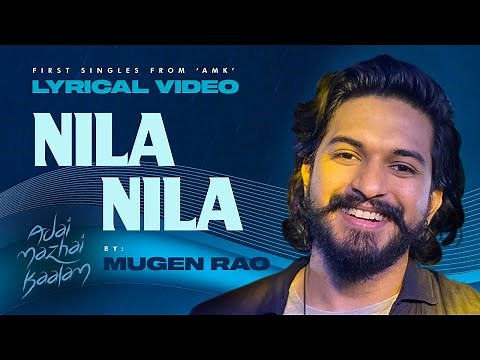 Mugen Rao - NILA NILA // Adai Mazhai Kaalam OST 2023
