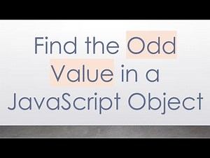 Find the Odd Value in a JavaScript Object