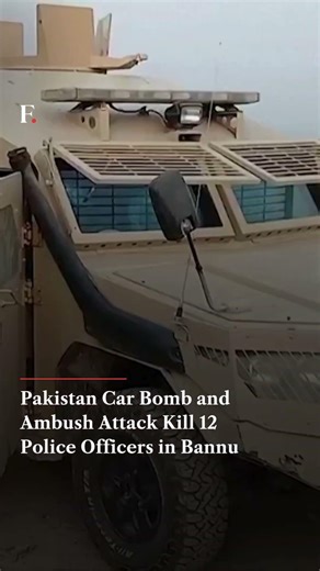 Pakistan Car Bomb and Ambush Attack Kill 12 Police Officers in Bannu