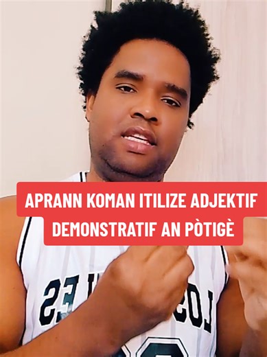 Koman Itilize Adjektif Demonstratif an Pòtigè