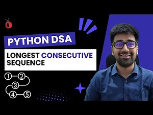 DSA in Python Course - Leetcode 128: Longest Consecutive Sequence - Part 39 [Hindi] | Code & Debug