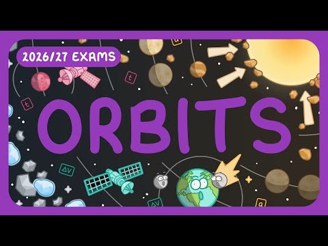 GCSE Physics - Orbits - What They Are | How Orbit Size Relates to an Object's Speed (2026/27 exams)