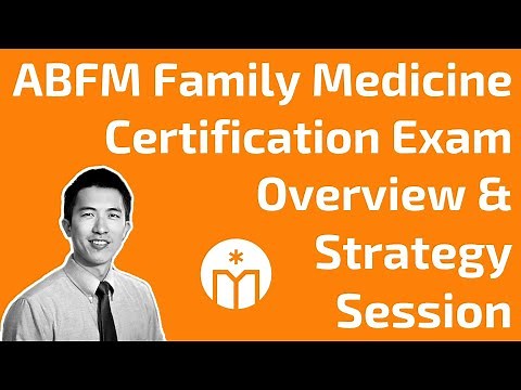 ABFM Family Medicine Certification Exam Overview & Strategy Session