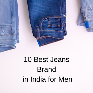 Top 10 Best Men's Jeans Brands in India 2025 | DesiDime