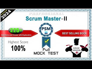 PSM-II | Scrum Master 2 - Mock Test # 1 | 2024 Exam Latest Q&A with Explanation