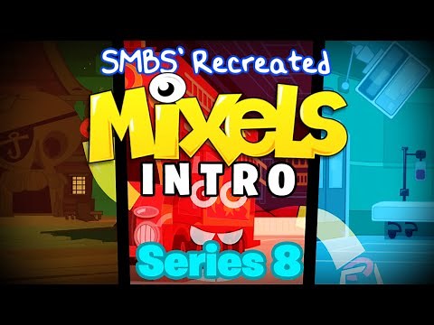 SMBS' Recreated Mixels Intro! (Series 8 ver.) #mixels
