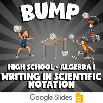 Writing in Scientific Notation BUMP Math Game - No Prep Algebra 1 Review