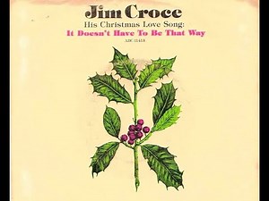 Jim Croce // It Doesn't Have To Be That Way // 1973 (His Christmas Love Song)