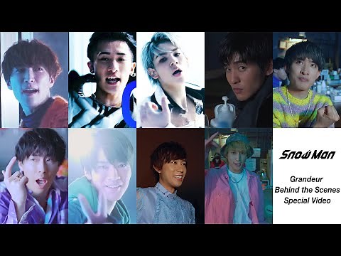 Snow Man「Grandeur」Behind the Scenes Special Video