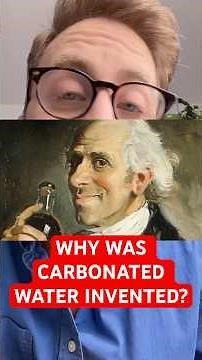 Why Was Carbonated Water Invented?