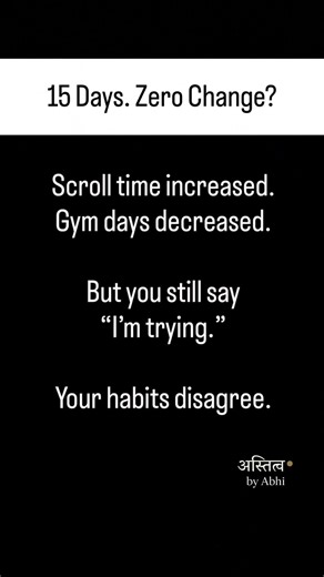 Stop Saying “I’m Trying” If Nothing Is Changing. #motivation #astitvabyabhi #quotes #shorts