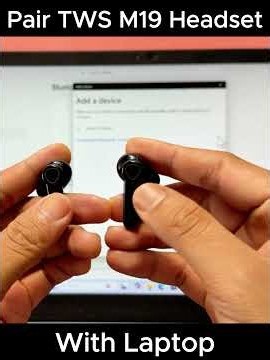 Pair TWS M19 Headset with Laptop