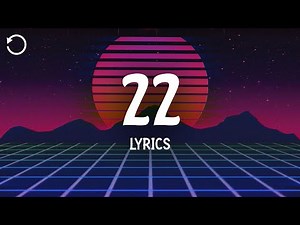 Taylor Swift - 22 (Lyrics)