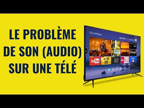 Comment régler le problème de son (Audio) sur une télévision