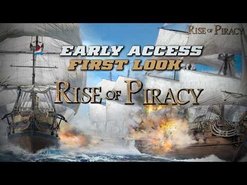Rise of Piracy - Early Access - First Look!