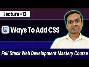 Inline, Internal & External CSS Explained with Use Cases || Full Stack Web Development Course #12