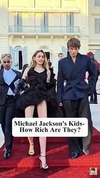 Michael Jackson's Kids-How Rich Are They?