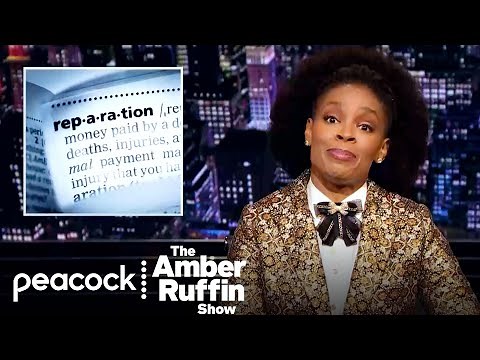 Reparations Are Due for More Than Just Slavery | The Amber Ruffin Show