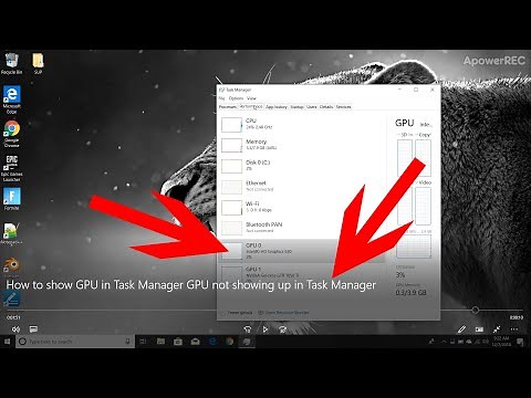 How to show GPU in Task Manager/GPU not showing up in Task Manager Windows 10
