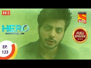 Hero - Gayab Mode On - Ep 123 - Full Episode - 31st May, 2021