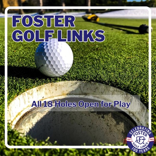 FOSTER GOLF LINKS OPEN! All 18 holes at Foster Golf Links are now open for play! Enjoy a day on the course! December’s floodwaters have receded, and normal operations have resumed. | Foster Golf Links