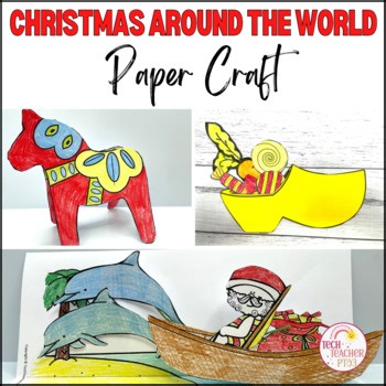 Christmas Around the World Paper Crafts | 36 Countries | Second Grade Activities