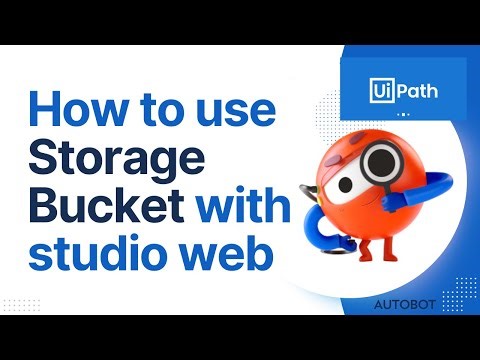 UiPath Storage Bucket with Studio Web | How to use Storage Bucket?