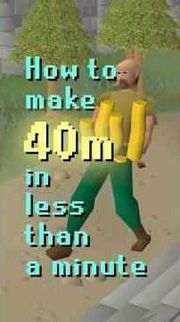 How to make 40m in a minute 💰 #oldschoolrunescape #osrs
