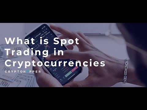 What is Spot Trading in Cryptocurrencies