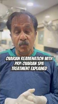 Ovarian Rejuvenation with PRP: Ovarian Spa Treatment Explained