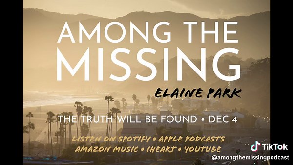A Daughter and a Sister. Among The Missing: Elaine Park. The Truth Will be Found • December 4. Listen on Spotify, Apple Podcasts, Amazon Music, Audible and iHeart. #truecrimecommunity #podcast #truecrime #truecrimetok #truecrimepodcast #missingperson #elainepark #amongthemissingpodcast #malibu #investigation