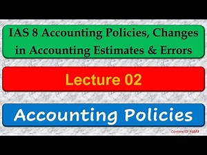 Lecture: Accounting Policies | IAS 8 (FL073)