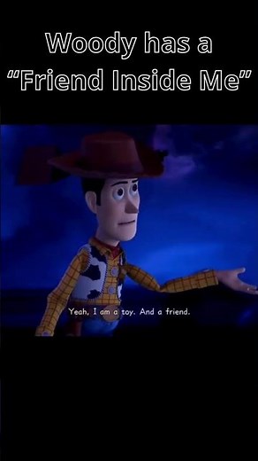 Woody has a “Friend Inside Me”