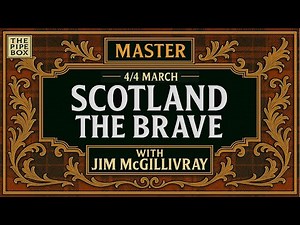Learn 'Scotland the Brave' 4/4 March with Clasp-winner Jim McGillivray - Free Tune Download