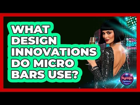 What Design Innovations Do Micro Bars Use?