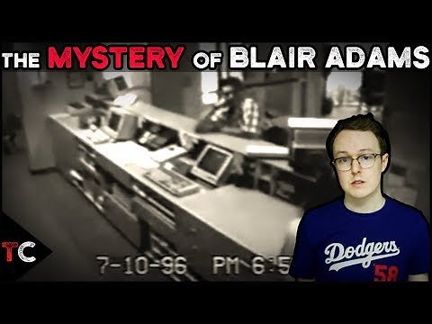 The Unsolved Mystery of Blair Adams