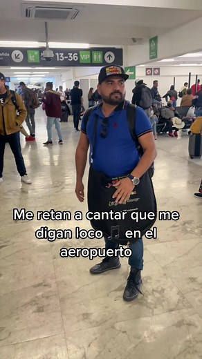 Canto en el Aeropuerto: ¡Que Me Digan Loco!