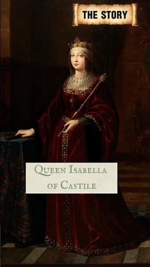 Isabella I The Queen Who United Spain & Funded Columbus! 👑🌍