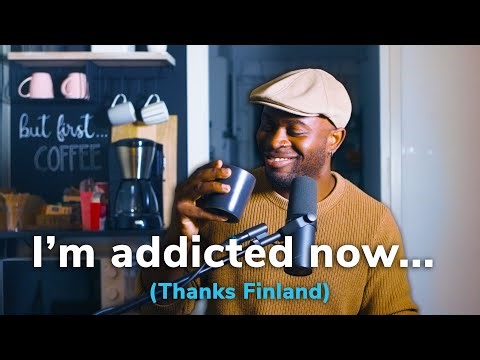Finland addicted me to coffee...